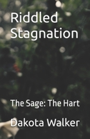 Riddled Stagnation: The Sage: The Hart B0D9Y224K7 Book Cover