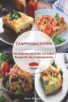 Campingbackofen: Die leckersten 40 Gratin und Auflauf Rezepte für den Campingbackofen (German Edition) B08HW34QYY Book Cover