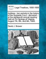 Address: Two Periods In The History Of The Supreme Court 1240074891 Book Cover