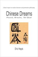 Chinese Dreams: Pound, Brecht, Tel Quel 0472034863 Book Cover