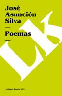Poemas de José Asunción Silva 8498168481 Book Cover