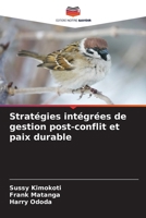 Stratégies intégrées de gestion post-conflit et paix durable (French Edition) 6630596331 Book Cover