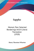 Sappho: Memoir, Text, Selected Renderings and a Literal Translation 1376730928 Book Cover