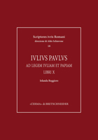 Iulius Paulus: Ad Legem Iuliam Et Papiam Libri X 8891319961 Book Cover