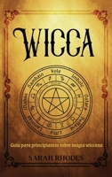 Wicca: Guía para principiantes sobre magia wiccana (Spanish Edition) 1963815920 Book Cover