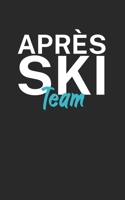 Apres Ski Team: Notizbuch f�r Skifahrer auf der Skipiste. 120 Seiten mit Seitezahlen. F�r Notizen oder die Planung des Apr�s Ski. 1677888024 Book Cover