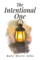 The Intentional One B0H4QFPFS2 Book Cover
