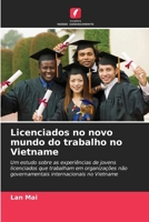 Licenciados no novo mundo do trabalho no Vietname 6200704937 Book Cover