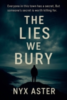 The Lies We Bury B0FKYCJ81N Book Cover