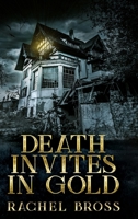 Death Invites In Gold null Book Cover
