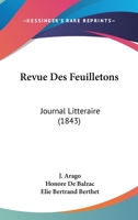 Revue Des Feuilletons: Journal Litteraire (1843) 1167719611 Book Cover