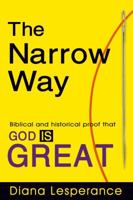 The Narrow Way: A defense against atheism and religion 1933204923 Book Cover