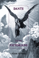 Dante and the Victorians 0719081238 Book Cover