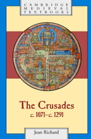 The Crusades, c.1071c.1291 (Cambridge Medieval Textbooks) 0521625661 Book Cover