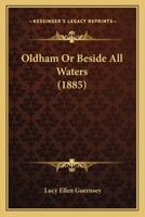 Oldham; or, Beside All Waters 1120661811 Book Cover