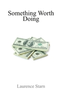 Something Worth Doing 1105414671 Book Cover
