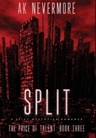 Split: A Spicy Dystopian Sci-fi Romance (The Price of Talent) 1964466067 Book Cover