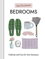Petite Housekeeping: Bedrooms: Cultivate and Care for Your Sanctuary 1797245309 Book Cover