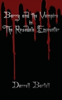 Barry and the Vampire in the Rosedale Encounter 1946329142 Book Cover
