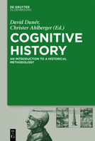 Cognitive History: Space, Time, and the Human Mind 3110579677 Book Cover