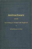 Anilinschwarz Und Seine Anwendung in Farberei Und Zeugdruck 3642893872 Book Cover