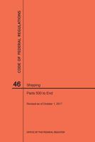 Code of Federal Regulations Title 46, Shipping, Parts 500-End, 2017 1640242066 Book Cover