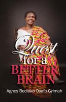 The quest for a better brain 0997621397 Book Cover