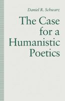 The Case for a Humanistic Poetics 1349110728 Book Cover