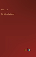 Die Balkanhalbinsel 1023928957 Book Cover