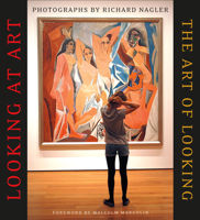 Looking at Art, the Art of Looking 1597142662 Book Cover