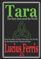 Tara: The Story that Saved the World 1644190087 Book Cover