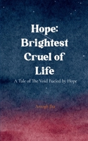 Hope: Brightest Cruel of Life 9370923209 Book Cover