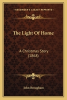 The Light Of Home: A Christmas Story 101128068X Book Cover