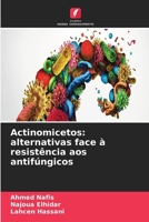 Actinomicetos: alternativas face à resistência aos antifúngicos (Portuguese Edition) 6630335694 Book Cover
