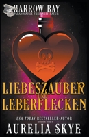 Liebeszauber Und Leberflecken (Harrow Bucht Serie) B0C76RWP32 Book Cover