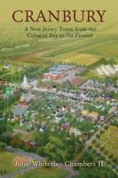 Cranbury: A New Jersey Town from the Colonial Era to the Present 0813552877 Book Cover