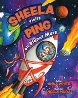 Sheela Visits Ping on Planet Mars 0228848830 Book Cover