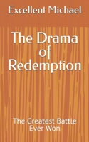 The Drama of Redemption: The Greatest Battle Ever Won B0BMSP4PCG Book Cover
