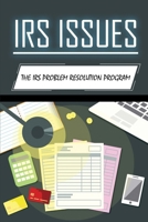 IRS Issues: The IRS Problem Resolution Program: Stories Of Irs B09CHGWZGW Book Cover