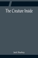 The Creature Inside 9356081867 Book Cover