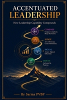 Accentuated Leadership: How Leadership Capability Compounds 9948613279 Book Cover