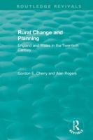 Rural Change and Planning: England and Wales in the Twentieth Century 1138344702 Book Cover