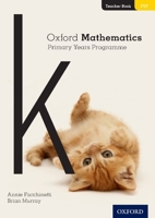 Oxford Mathematics Primary Years Programme Teacher Book K 0190312327 Book Cover