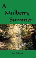 A Mulberry Summer 1553690923 Book Cover