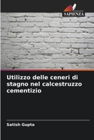 Utilizzo delle ceneri di stagno nel calcestruzzo cementizio 6205701154 Book Cover