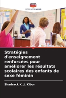 Stratégies d'enseignement renforcées pour améliorer les résultats scolaires des enfants de sexe féminin (French Edition) 6207759885 Book Cover