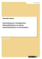 Darstellung der strategischen Einkaufsfunktion in einem mittelst�ndischen Unternehmen 3640373251 Book Cover