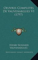 Oeuvres Completes De Vauvenargues V1 (1797) 1165924684 Book Cover