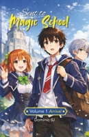 Sent to Magic School (Arrival) B0GJDTSBDT Book Cover