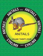 ANiTAiLS Volume Twenty-Four: Learn about the Yellow-Footed Rock Wallaby, Cottonmouth, Atlantic Spadefish, White Ibis, Dwarf Mongoose, Black-Footed ... Lumpsucker Fish, Bullfrog, and Springhare. 1546949879 Book Cover